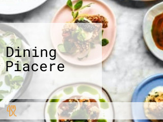 Dining Piacere