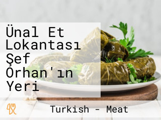 Ünal Et Lokantası Şef Orhan'ın Yeri