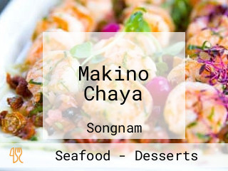 Makino Chaya